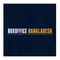 BOX OFFICE BANGLADESH NEWS PORTAL